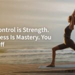 Self-Control Is Strength. Calmness Is Mastery. You – Tymoff